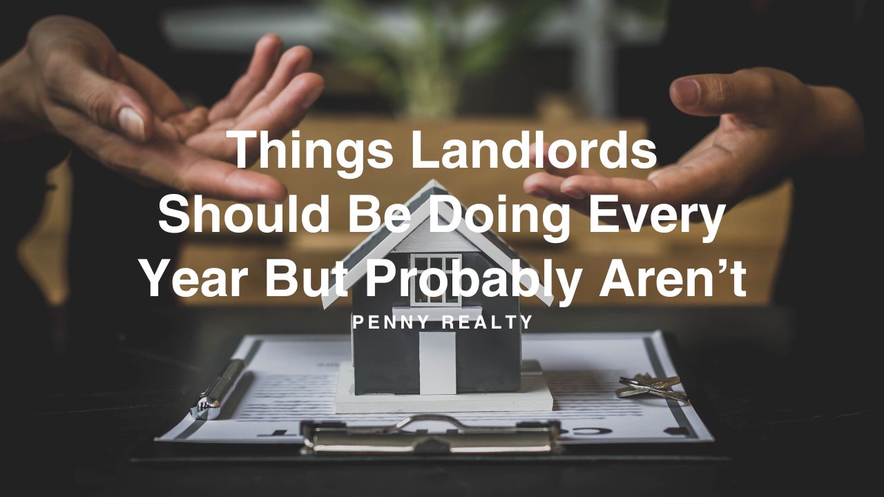 Things Landlords Should Be Doing Every Year But Probably Aren’t